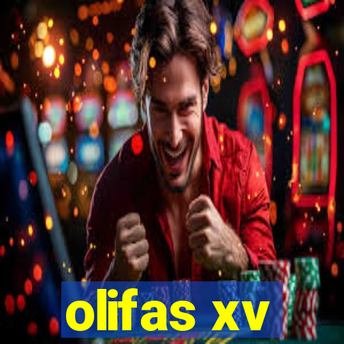 olifas xv